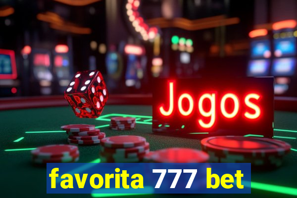 favorita 777 bet